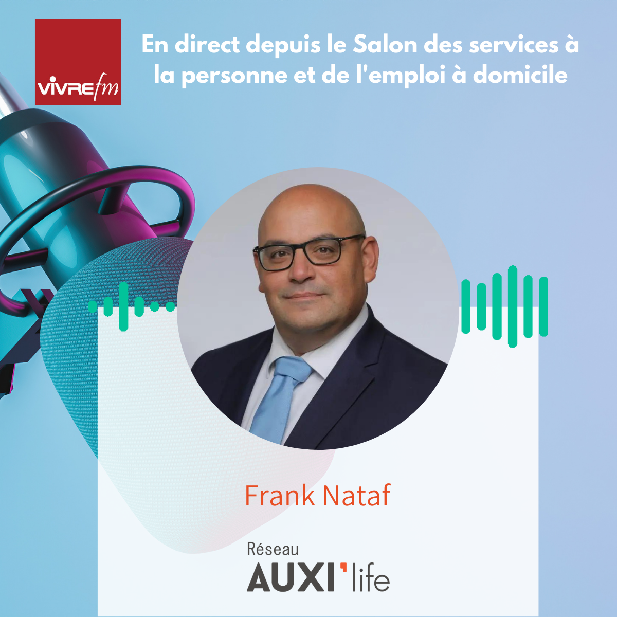 [ PODCAST 🎙️ ]  Frank NATAF en direct du  Salon  des services à la personne et de l'emploi à domicile aux côtés de  Vivre FM !